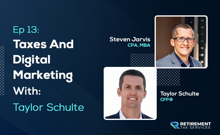 Taxes and Digital Marketing with Taylor Schulte EP-13