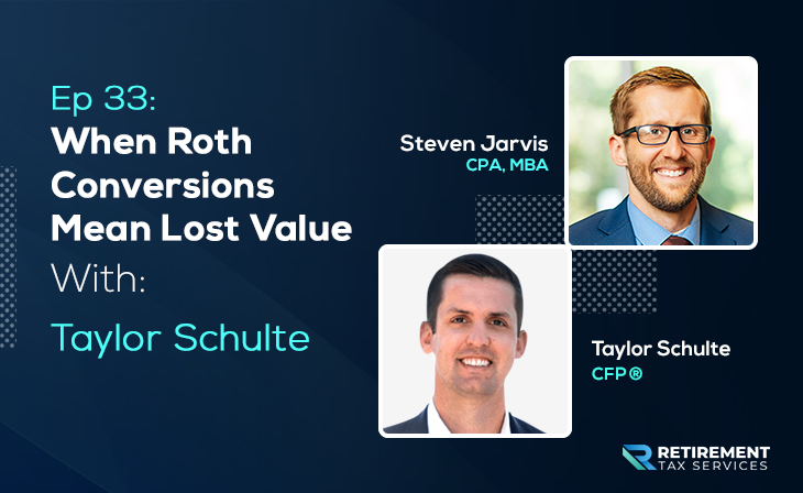 When Roth Conversions Mean Lost Value With Taylor Schulte