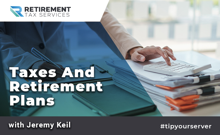 Taxes and Retirement Plans