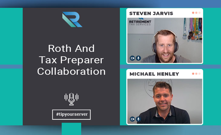 Roth and Tax Preparer Collaboration with Michael Henley