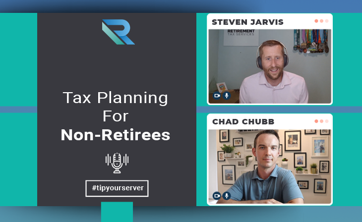 Tax Planning for Non-Retirees with Chad Chubb