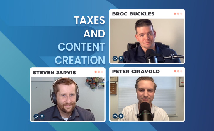 Taxes and Content Creation with Broc Buckles & Peter Ciravolo