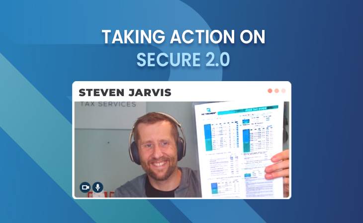 Taking Action on SECURE 2.0