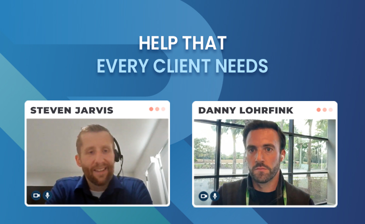 Help that every client needs with Danny Lohrfink
