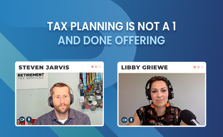 Tax planning is not a 1 and done offering with Libby Griewe