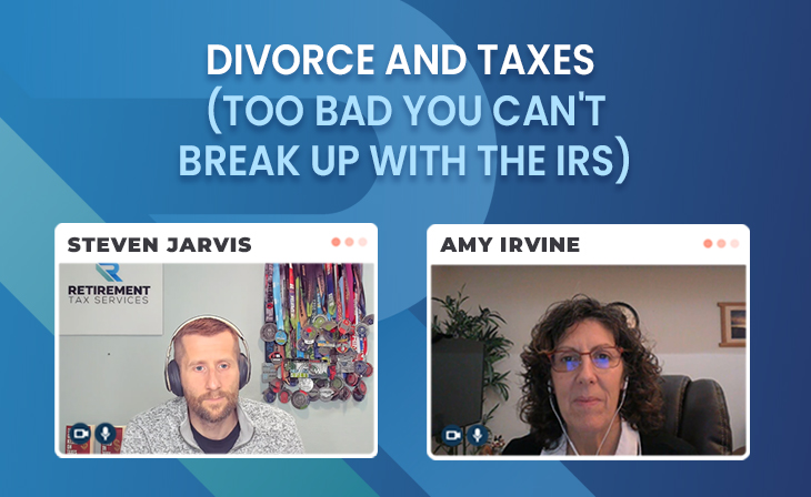 Divorce and taxes (too bad you can’t break up with the IRS)with Amy Irvine