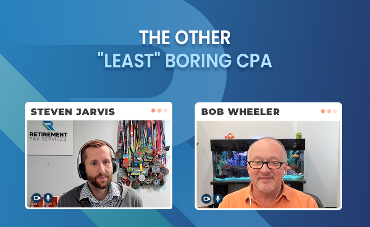 The other “least” boring CPA with Bob Wheeler