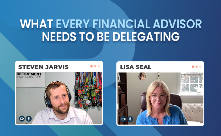 What every financial advisor needs to be delegating with Lisa Seal
