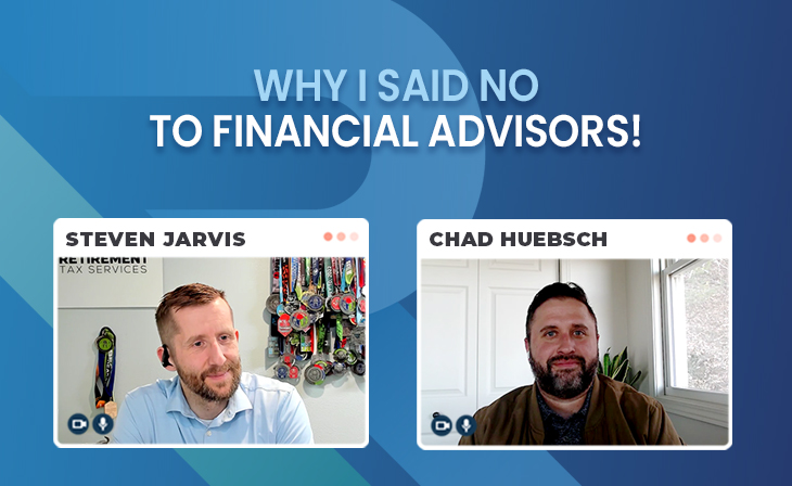 Why I said NO to financial advisors! with Chad Huebsch