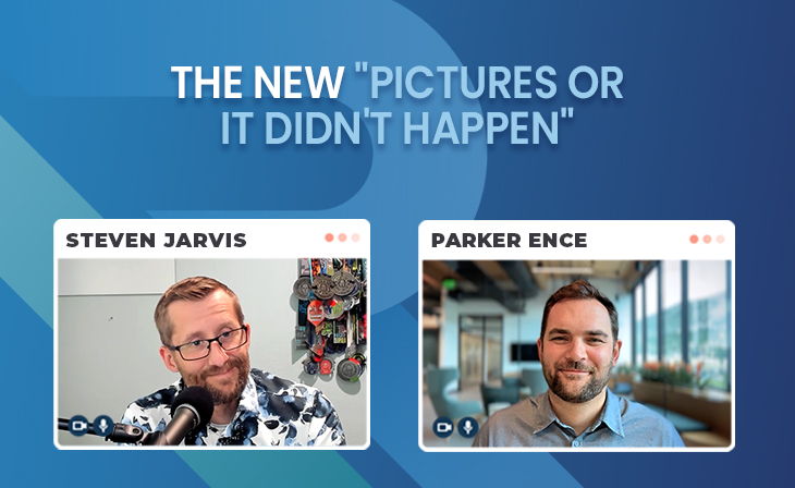 The new “pictures or it didn’t happen” with Parker Ence