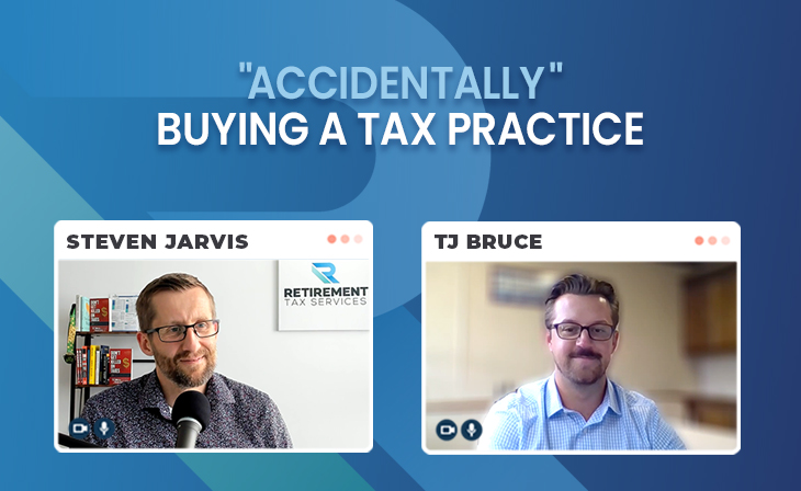 “Accidentally” buying a tax practice with TJ Bruce