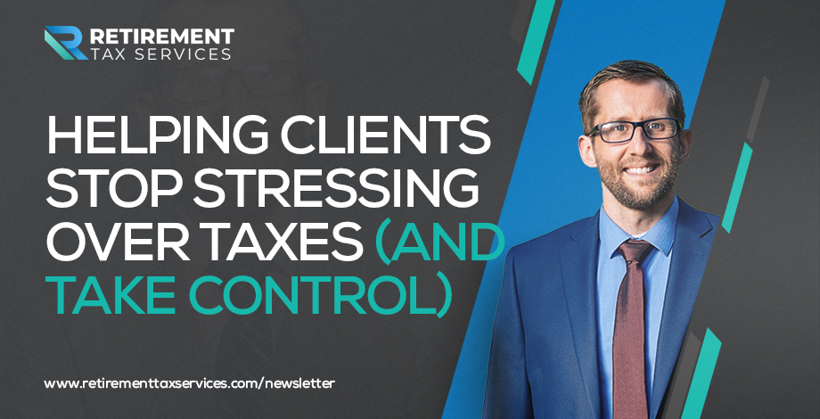Helping clients stop stressing over taxes (and take control)