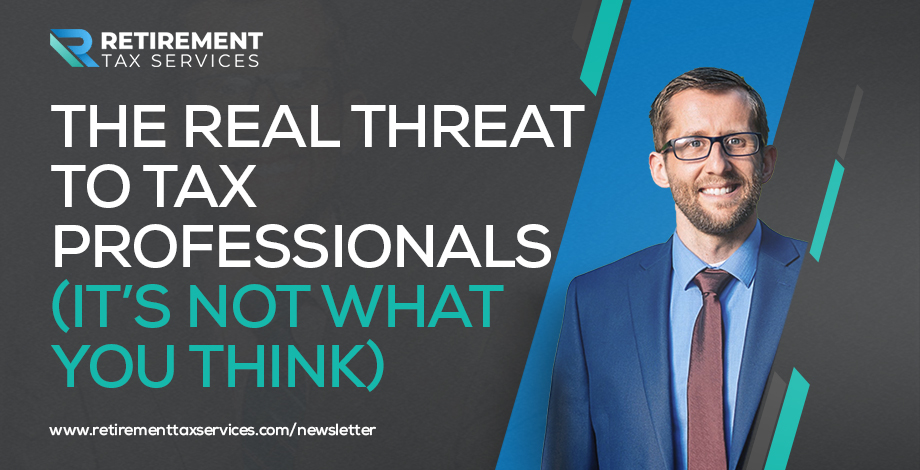 The real threat to tax professionals (it’s not what you think)