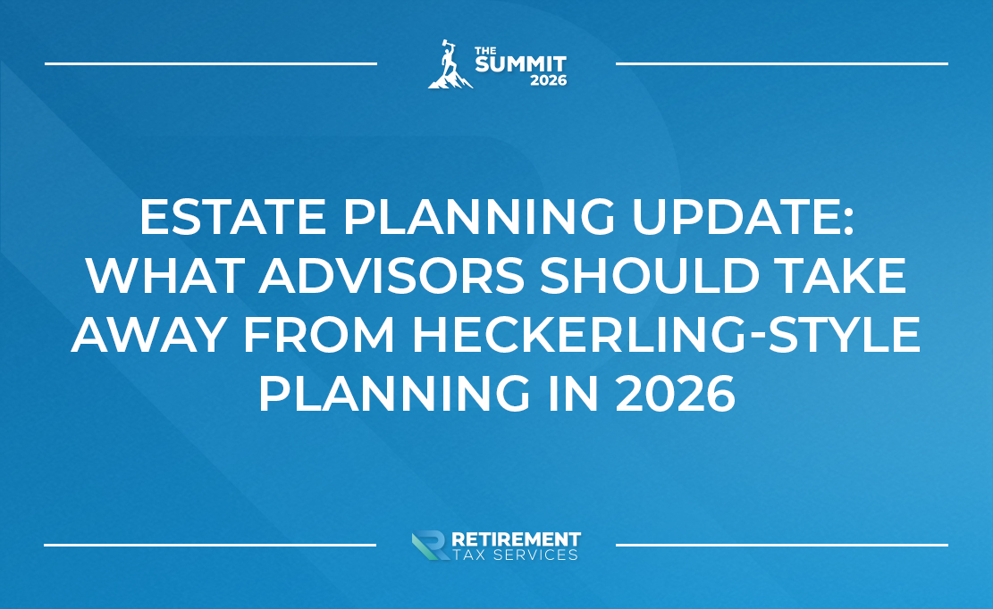 Estate Planning Update: What Advisors Should Take Away from Heckerling‑Style Planning in 2026