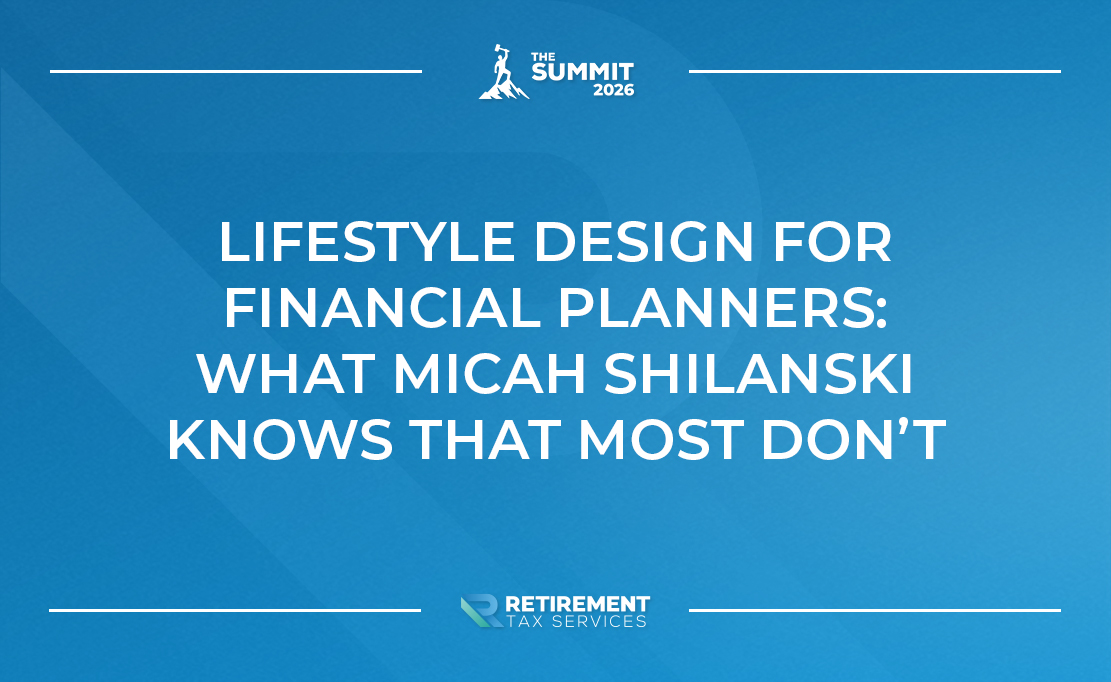 Lifestyle Design for Financial Planners: What Micah Shilanski Knows That Most Don’t