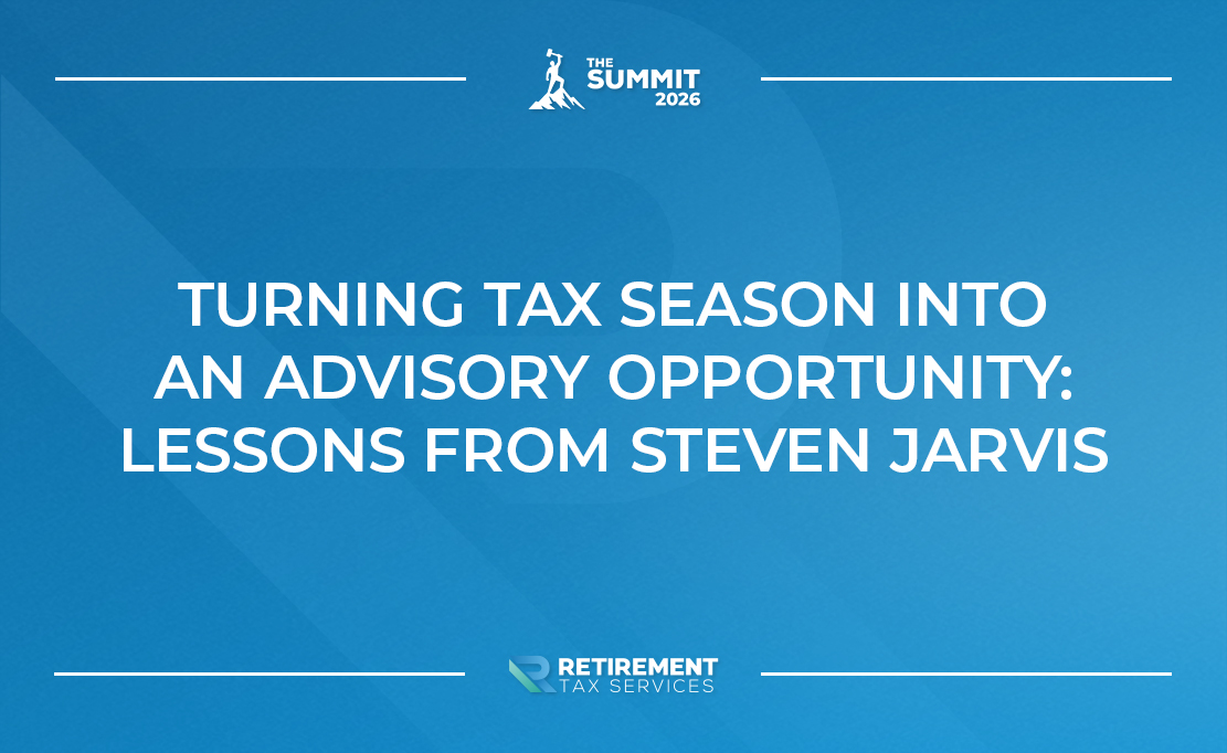 Turning Tax Season Into an Advisory Opportunity: Lessons From Steven Jarvis