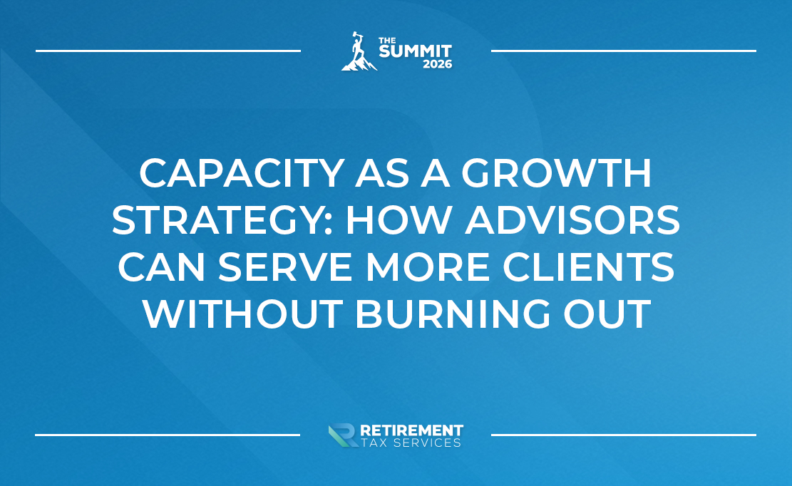Capacity as a Growth Strategy: How Advisors Can Serve More Clients Without Burning Out