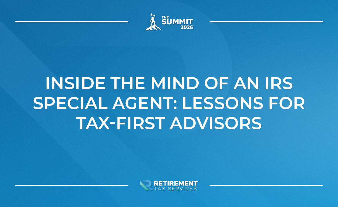 Inside the Mind of an IRS Special Agent: Lessons for Tax‑First Advisors