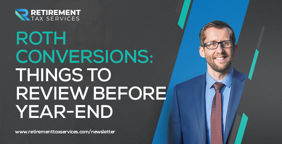 Roth Conversions: Things to review before year-end